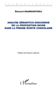 Analyse sémantico-discursive de la proposition incise dans la presse écrite congolaise - Ngamountsika Edouard ; Lefeuvre Florence