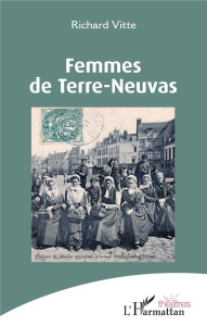 Femmes de Terre-Neuvas - Vitte Richard