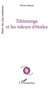 Tshimanga et les voleurs d'étoiles - Bouton Vincent