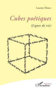 Cubes poétiques. (Lignes de vie) - Thines Laurent