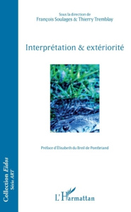 Interprétation & extériorité - Soulages François ; Tremblay Thierry ; Du Breil de