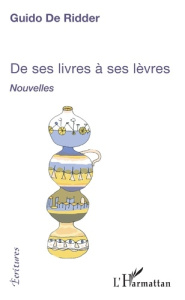 De ses livres à ses lèvres - De Ridder guido