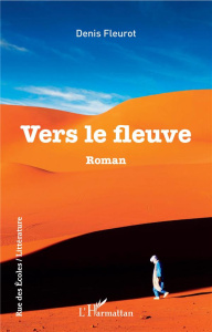 Vers le fleuve - Fleurot Denis