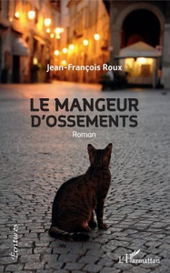 Le Mangeur d'ossements - Roux Jean-François
