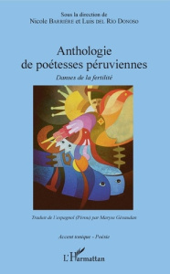 Anthologie de poétesses péruviennes. Danses de la fertilité - Barrière Nicole ; Del Rio Donoso Luis ; Gévaudan M