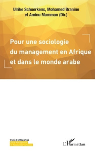 Pour une sociologie du management en Afrique et dans le monde arabe - Schuerkens Ulrike ; Branine Mohamed ; Mamman Aminu