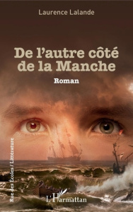 De l'autre côté de la Manche - Lalande Laurence