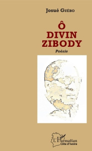 O divin Zibody - Guébo Josué