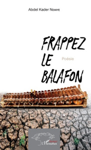 Frappez le balafon - Ndiaye Abdel Kader