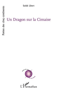 Un Dragon sur la Cimaise - Libert Soisik