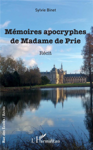 Mémoires apocryphes de Madame de Prie - Binet Sylvie