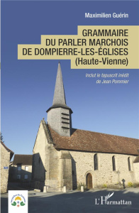 Grammaire du parler marchois de Dompierre-les-Eglises (Haute-Vienne) - Guérin Maximilien