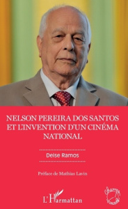 Nelson Pereira dos Santos et l'invention d'un cinéma national - Ramos Deise ; Lavin Mathias