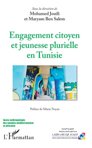 Engagement citoyen et jeunesse plurielle en Tunisie - Jouili Mohamed ; Ben Salem Maryam ; Najar Sihem