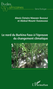 Le nord du Burkina Faso à l'épreuve du changement climatique - Némoiby Bassolé Alexis Clotaire ; Ouedraogo Abdoul
