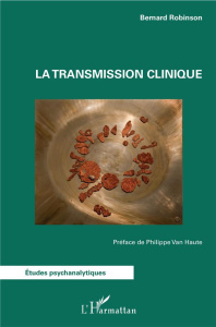 La transmission clinique - Robinson Bernard ; Van Haute Philippe