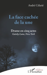 La face cachée de la une. Gastby Lane, New York - Célarié André