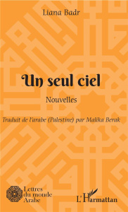 Un seul ciel - Badr Liana ; Berak Malika