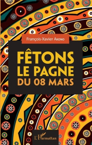 Fêtons le pagne du 08 mars - Akono François-Xavier