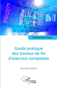 Guide pratique des travaux de fin d'exercice comptable. 2e édition - Diaby Mohamed
