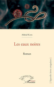 Les eaux noires - Kane Abdoul