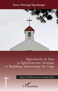 Eglise-famille de Dieu et Eglise christique en République démocratique du Congo - Musungu Ngambungu Emery ; Granados Temes Alvaro
