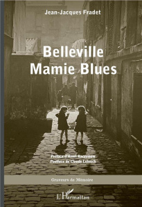 Belleville Mamie Blues - Fradet Jean-Jacques ; Raczymow Henri ; Lelouch Cla