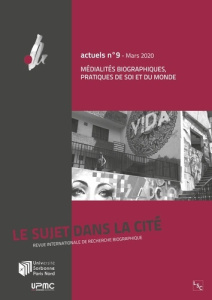 Le sujet dans la cité Actuels N° 9, mars 2020 : Médialités biographiques, pratiques de soi et du mon - Delory-Momberger Christine ; Bourguignon Jean-Clau