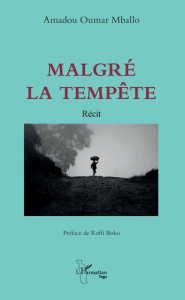 Malgré la tempête - Mballo Amadou Oumar