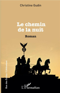 Le chemin de la nuit - Gudin Christine