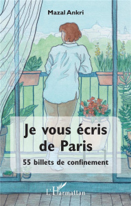 Je vous écris de Paris. 55 billets de confinement - Ankri Mazal