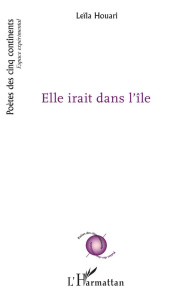 Elle irait dans l'île - Houari Leïla