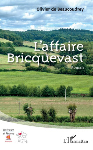 L'affaire Bricquevast - Beaucoudrey Olivier de