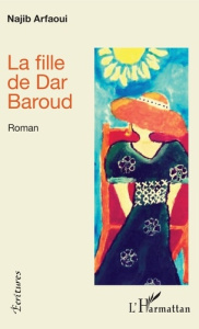 La fille de Dar Baroud - Arfaoui Najib