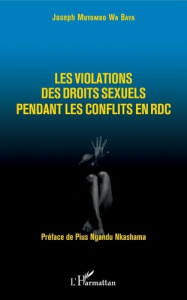 Les violations des droits sexuels pendant les conflits en RDC - Mutombo Wa Baya Joseph ; Ngandu Nkashama Pius