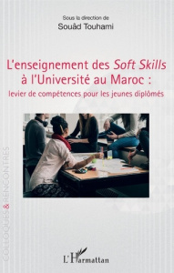 L'enseignement des Soft Skills à l'Université au Maroc : levier de compétences pour les jeunes diplô - Touhami Souâd
