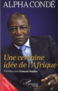Une certaine idée de l'Afrique. Edition revue et augmentée - Condé Alpha ; Soudan François