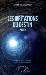 Les irritations du destin - Diouf Cheikh Youssou ; Thioune Mbacké