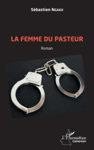 La femme du pasteur - Ngako Sébastien