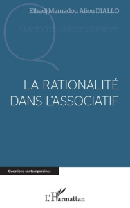 La rationalité dans l'associatif - Diallo Elhadj Mamadou Aliou