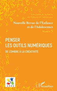 Nouvelle revue de l'enfance et de l'adolescence N° 5 : Penser les outils numériques - Le Corre Vincent ; Sylla Arnaud ; Gozlan Angélique