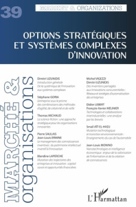Marché et Organisations N° 39 : Options stratégiques et systèmes complexes d'innovation - Casadella Vanessa ; Szostak Bérangère Lauren