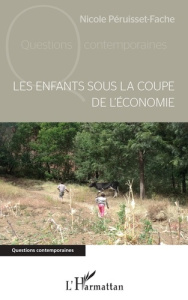 Les enfants sous la coupe de l'économie - Péruisset-Fache Nicole