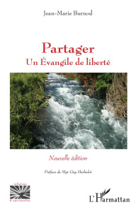 Partager. Un évangile de liberté, 2e édition - Burnod Jean-Marie ; Herbulot Guy