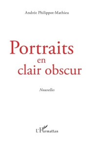 Portraits en clair obscur - Philippot-Mathieu Andrée