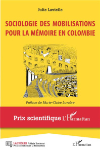 Sociologie des mobilisations pour la mémoire en Colombie - Lavielle Julie ; Lavabre Marie-Claire