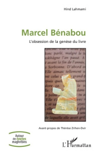 Marcel Bénabou. L'obsession de la genèse du livre - Lahmami Hind ; Zrihen-Dvir Thérèse