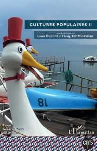 Géographie et Cultures N° 112, hiver 2019 : Cultures populaires. Volume 2 - Dupont Louis ; Ter Minassian Hovig