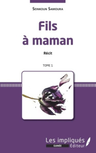Fils à maman Tome 1 - Samoura Seinkoun