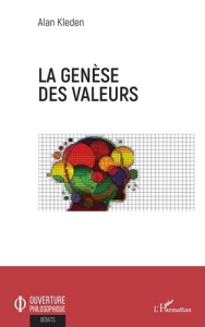 La genèse des valeurs - Kleden Alan